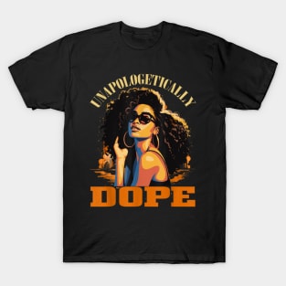 Black Women Unapologetically Dope Juneteenth Black History T-Shirt